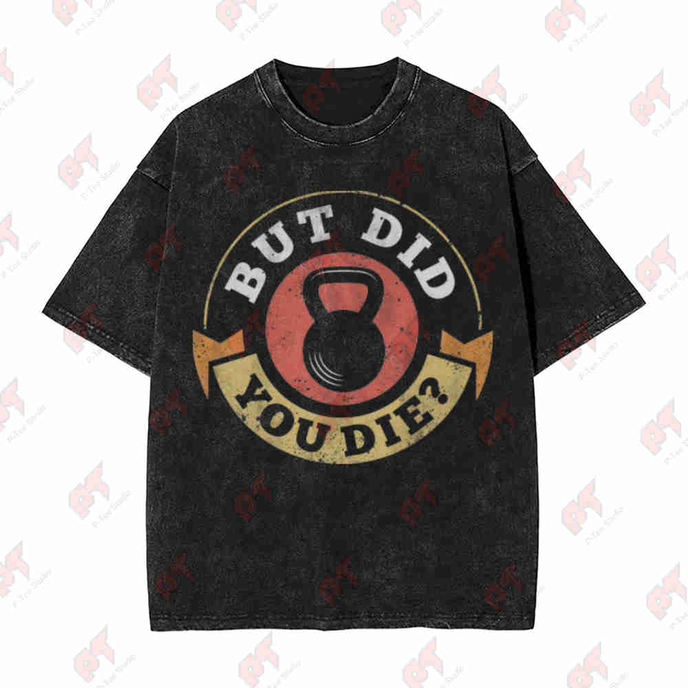 But Did You Die Funny Gym Kett - đánh giá và giá Kettlebell
